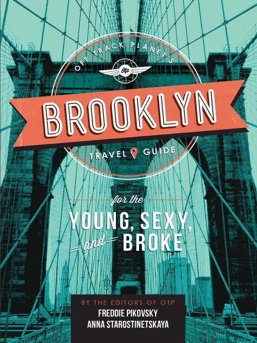 Title details for Off Track Planet's Brooklyn Travel Guide for the Young, Sexy, and Broke by Off Track Planet - Available